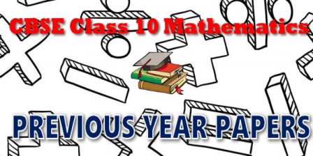 10_maths_previous_year_papers
