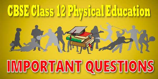12_physical_education_important_questions