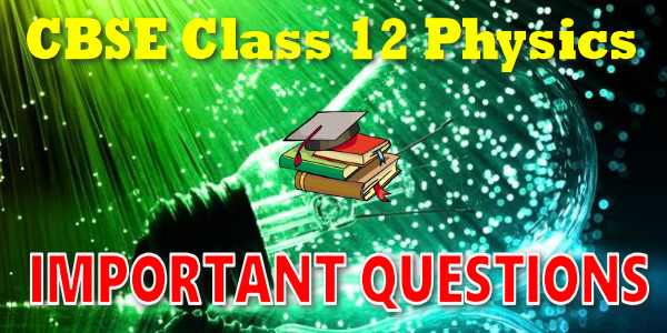 12_physics_important_questions