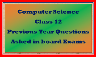 computer-science-class-12-previous-year-questions-1