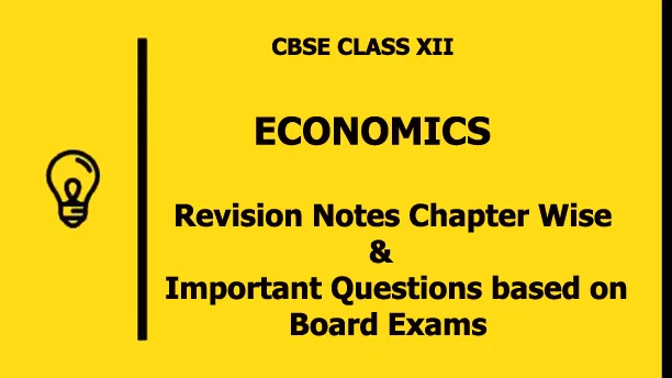 Class-12-Economics-Revision-Notes-with-Important-Questions-1